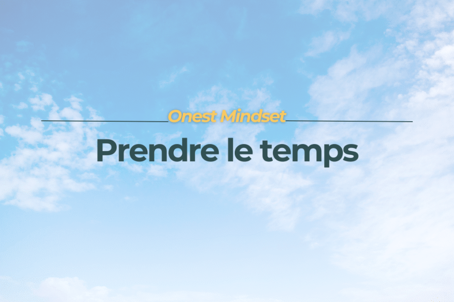 Onest Mindset - Transformer je n'ai pas le temps en clarté