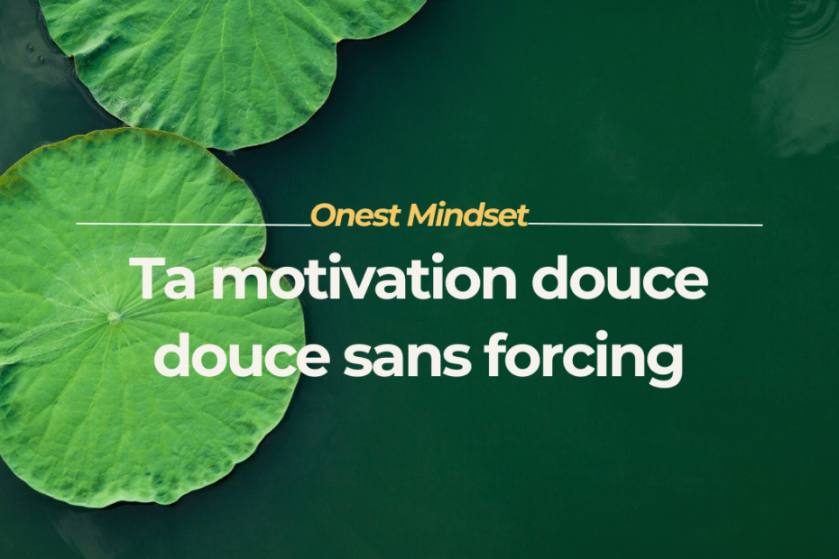 Onest Mindset - ta motivation douce pour femme neurodivergente
